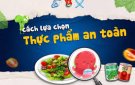 BÍ QUYẾT LỰA CHỌN THỰC PHẨM AN TOÀN